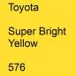 Preview: Toyota, Super Bright Yellow, 576.